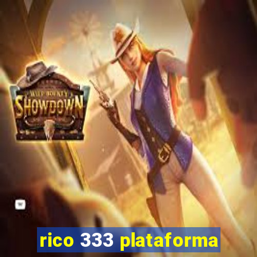 rico 333 plataforma